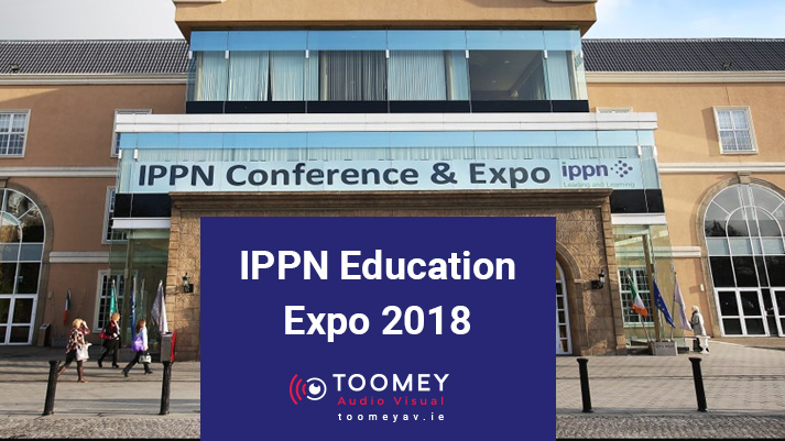 IPPN 2018 Annual Principals' Conference & Education Expo - Toomey AV