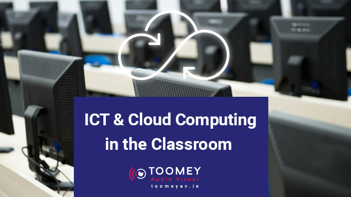 ICT & Cloud Computing in the Classroom