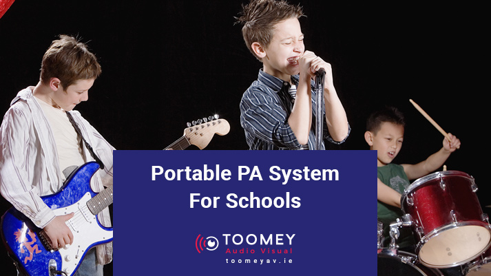 Portable PA System For Schools - Toomey AV Ireland