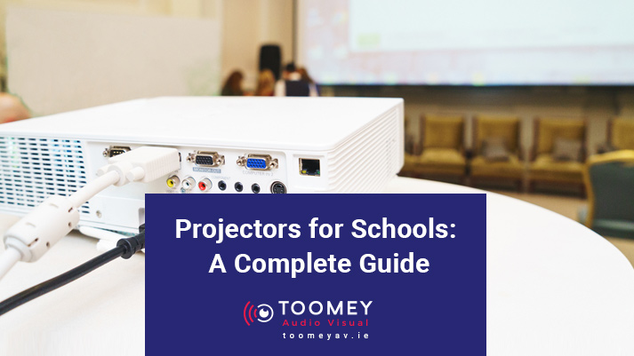 Projector for Schools - A Complete Guide