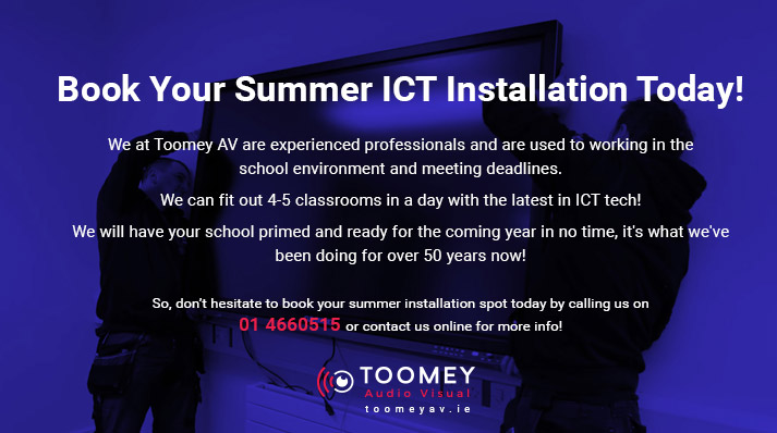 Summer ICT Installation Service - Toomey Audio Visual