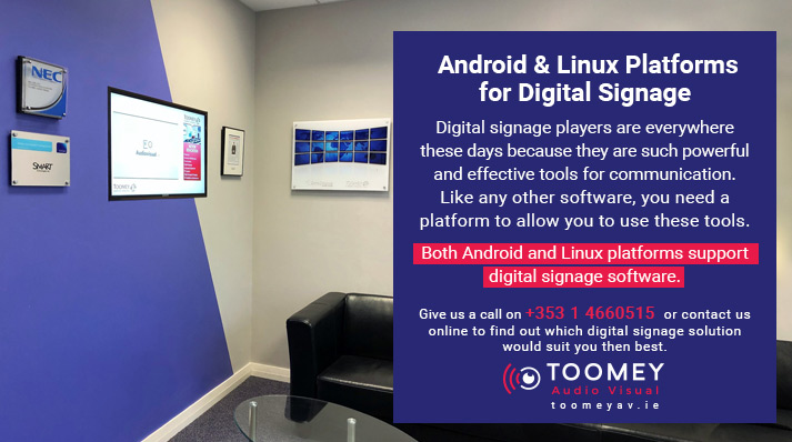 Android and Linux Platforms for Digital Signage