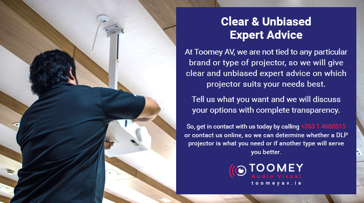 Toomey Audiovisual - Experts - Projectors DLP