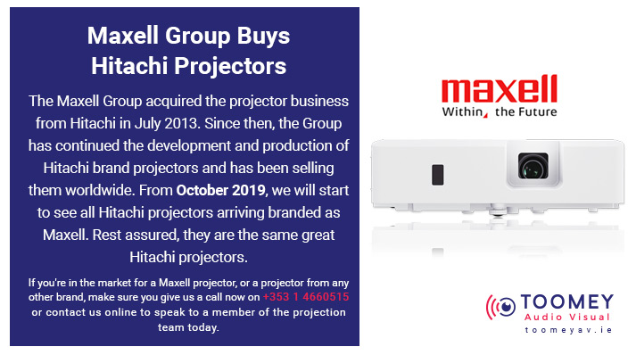 Maxell Group Buy Hitachi Projectors - Toomey AV - Ireland