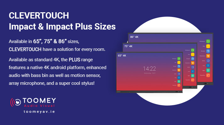 Clevertouch Impact and Impact Plus Sizes - Toomey AV - Ireland