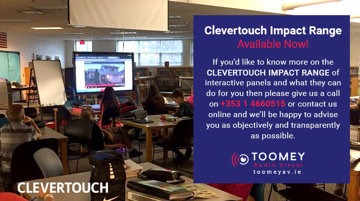 Clevertouch Impact Range Review for Schools - Toomey Ireland