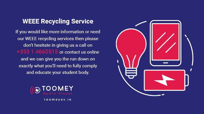 WEEE Recycling Services for Schools Ireland - Toomey AV