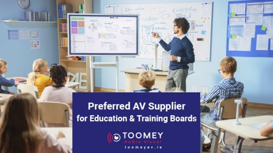Preferred AV Supplier for ETB - Education and Training Boards - Toomey AV