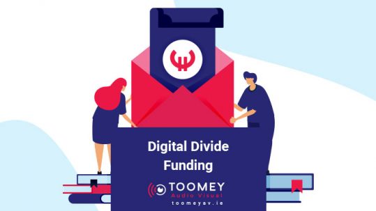 Digital Divide Funding Ireland - Toomey Audiovisual