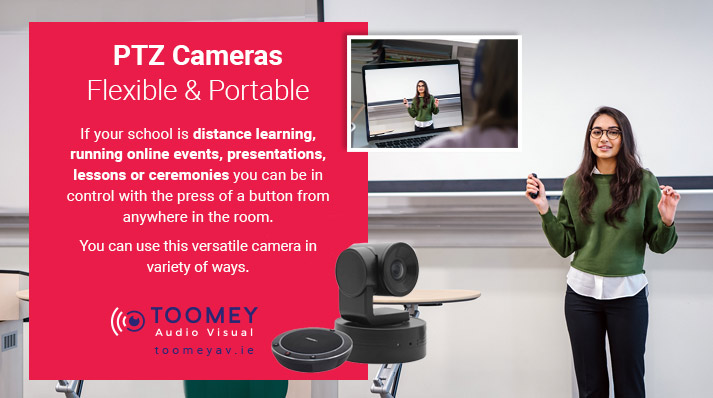 PTZ Cameras - Flexible and Portable - Online Event Irish Schools - Toomey