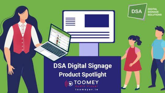 DSA Digital Signage - Product Spotlight - Toomey