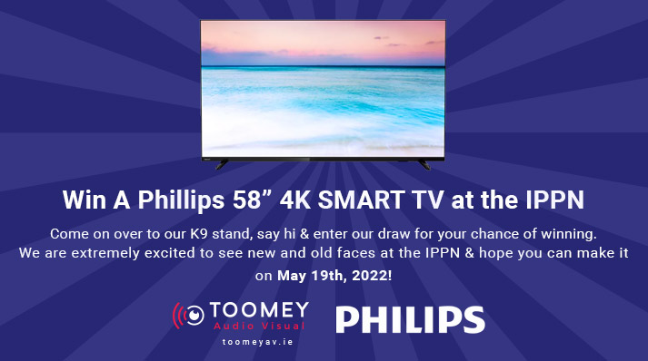Competition Phillips 58 Smart TV - IPPN Conference Ireland