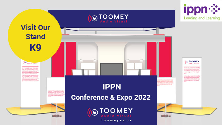IPPN Conference Expo 2022 - Toomey AV Ireland
