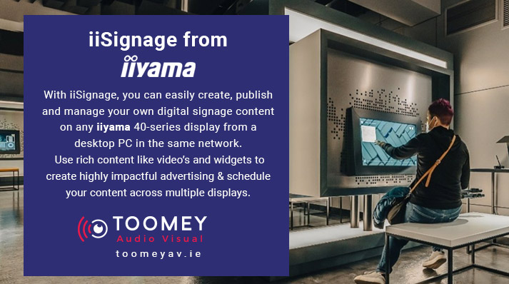 iiSignage iiYama - Audiovisual Supplier Schools - Toomey