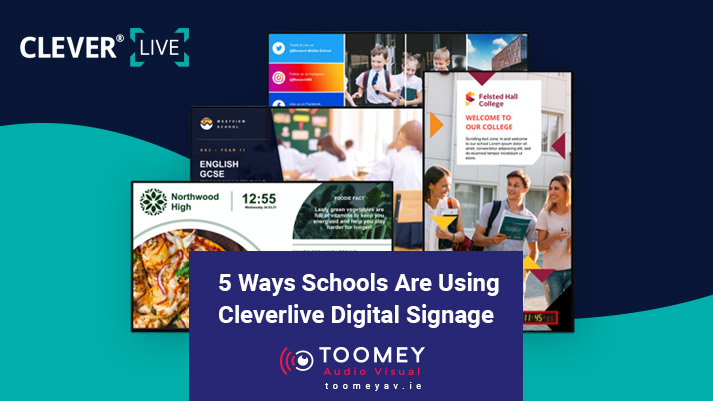 5 Ways Schools Using Cleverlive Digital Signage - Toomey