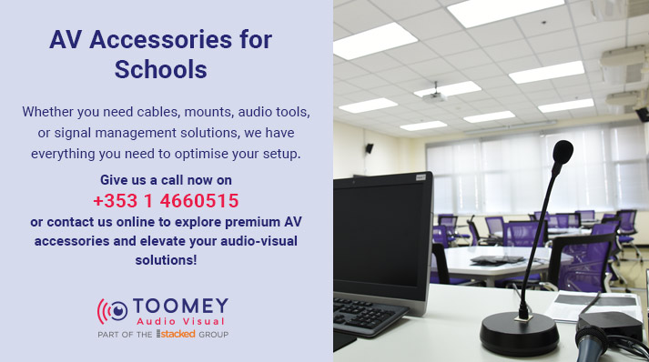 AV Accessories for Schools Ireland - ToomeyAV