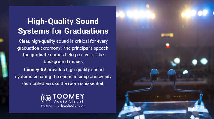 High Quality Sound Systems Graduations Ireland - ToomeyAV