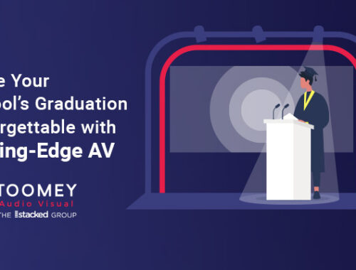 Make Your Schools Graduation Unforgettable Cutting-Edge AV Toomey