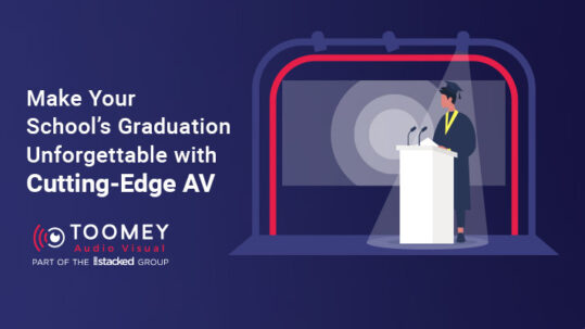 Make Your Schools Graduation Unforgettable Cutting-Edge AV Toomey