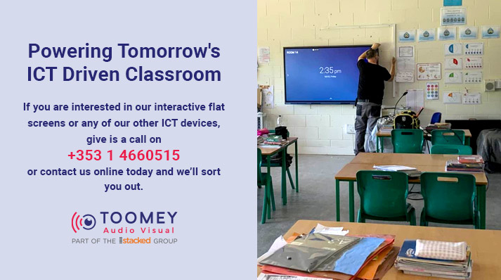 Powering Tomorrow ICT Driven Classroom - ToomeyAV Ireland