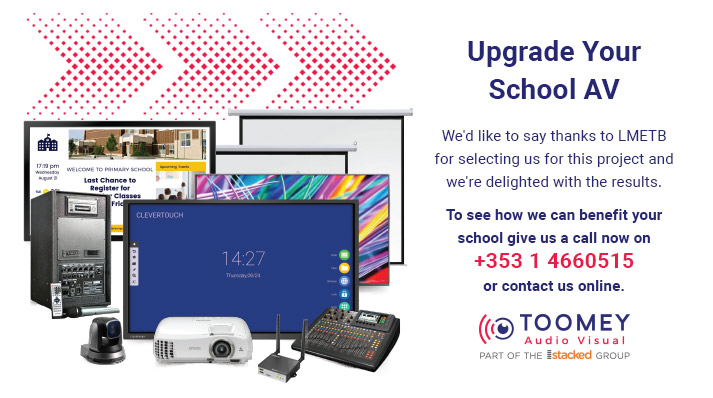 Upgrade Your AV School Ireland - ToomeyAV