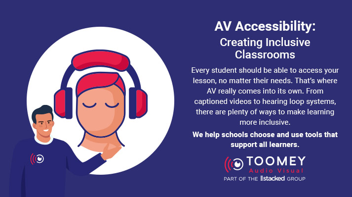 AV Accesibility Inclusive Classrooms - ToomeyAV Ireland
