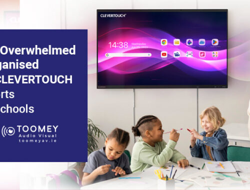 From Overwhelmed to Organised- How Clevertouch Supports Irish Schools - Toomey