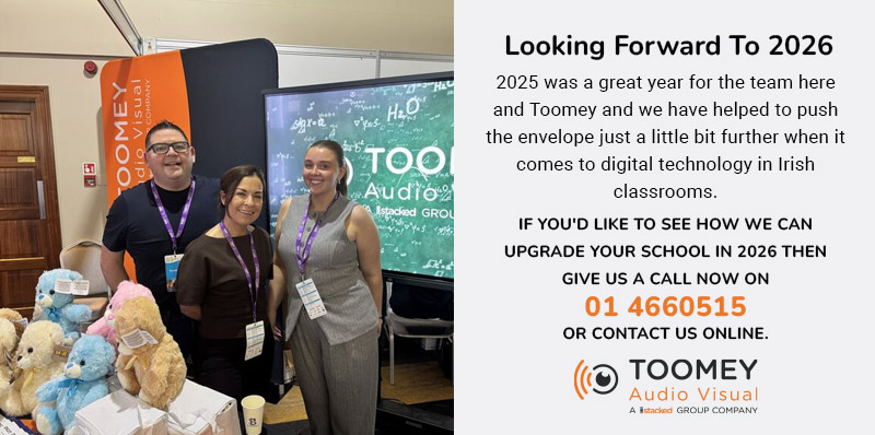 Looking Forward 2026 ToomeyAV Audiovisual Irish Schools