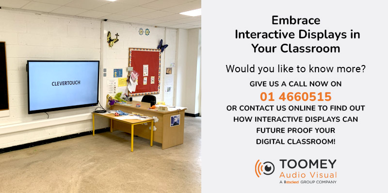 Embrace Interactive Displays Classrooms - ToomeyAV