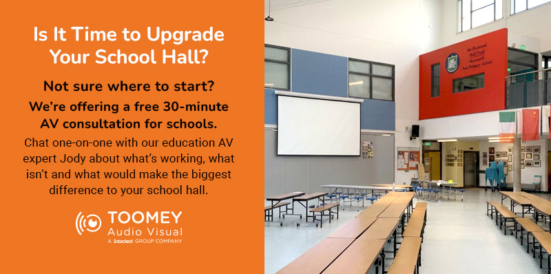 Time to Upgrade AV School Hall - ToomeyAV