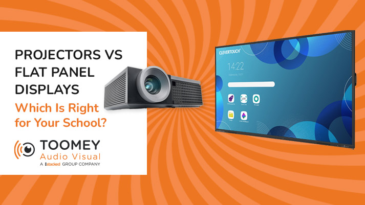 Projectors vs Flat Panels Displays - Which Right for Your School