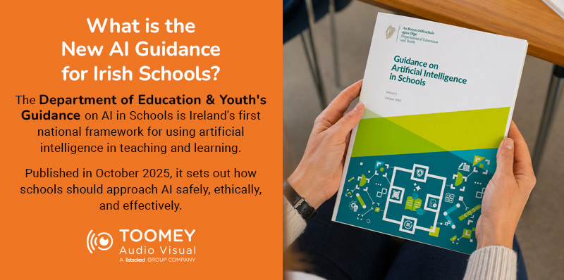 What Is the New AI Guidance for Irish Schools - ToomeyAV