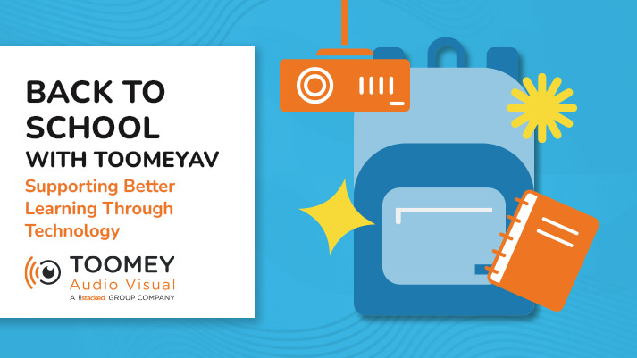 Back to School with ToomeyAV Ireland