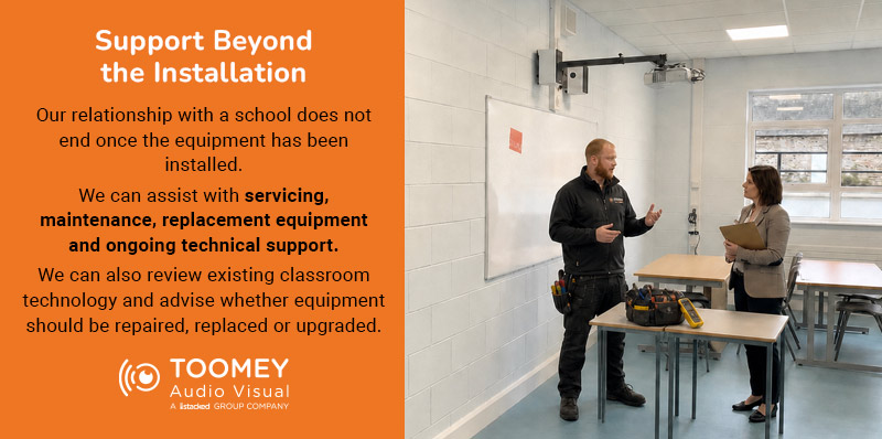 Support Beyond Installation Irish Schools - ToomeyAV